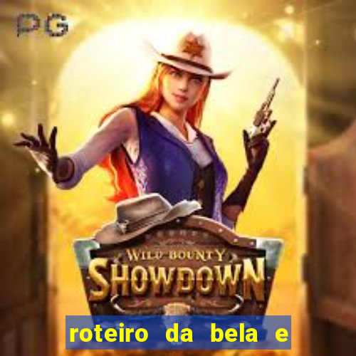 roteiro da bela e a fera